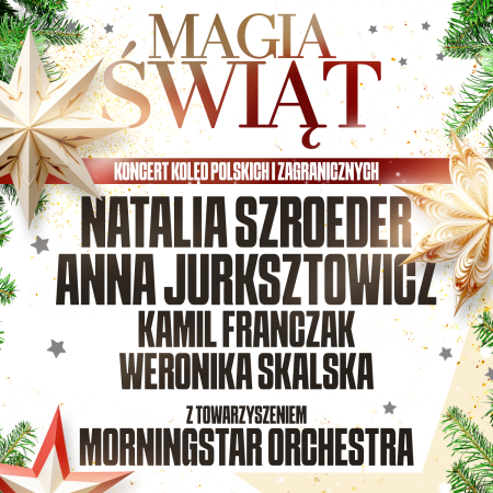 Magia Świąt - Koncert Kolęd Polskich i Zagranicznych