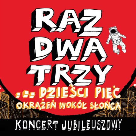 Raz Dwa Trzy – „Koncert jubileuszowy na 35-lecie zespołu”