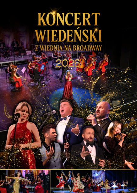 Koncert Wiedeński - Noworoczna Gala 2026 - z Wiednia na Broadway!