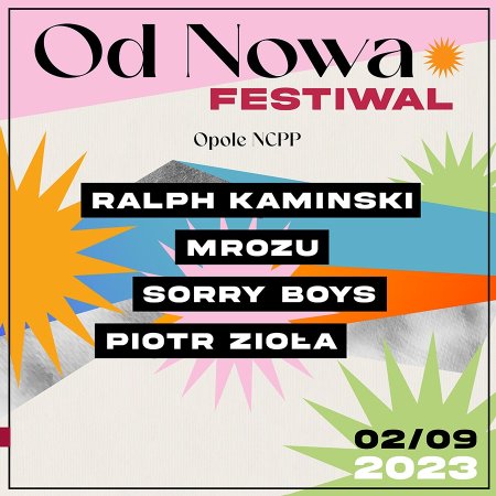 Od Nowa Festiwal: Kaminski, Mrozu, Sorry Boys, Zioła